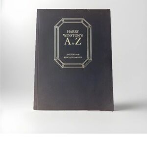 Harry Winston’s A to Z; A Guide To The King Of Diamonds 2021